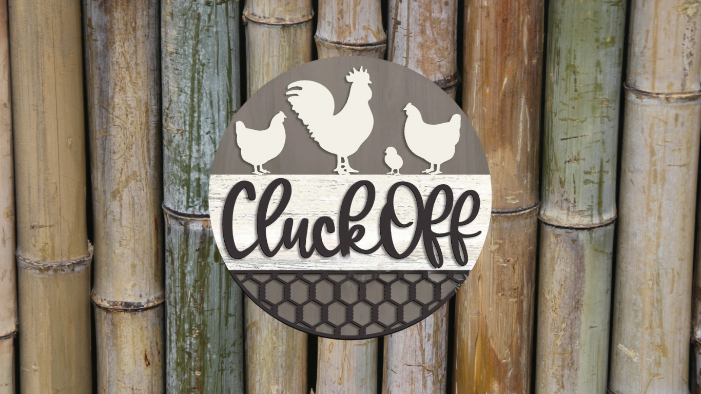 Cluck Off Sign